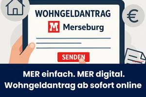Symbolbild digitaler Wohngeldantrag © Pressestelle / z. T. KI-generiert Symbolbild mit Schriftzug "Wohngeldantrag" und dem Merseburg-Logo